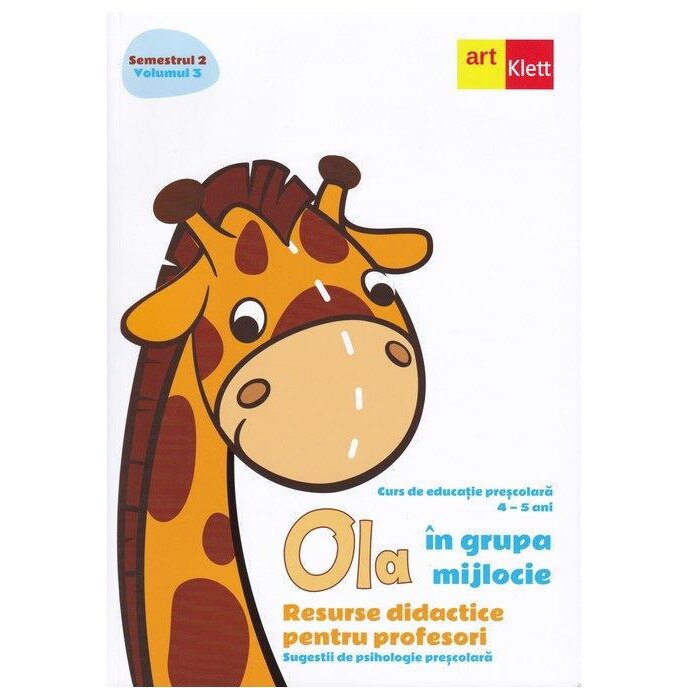 OLA in grupa mijlocie. Resurse didactice pentru profesori. Semestrul 2. Volumul 3
