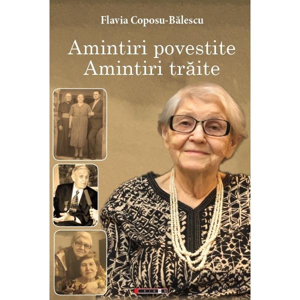 Amintiri povestite. Amintiri traite - Flavia Coposu-Balescu