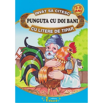 Invat sa citesc Punguta cu doi bani cu litere de tipar, Ion Creanga Invat sa citesc Punguta cu doi bani cu litere de tipar, Ion Creanga