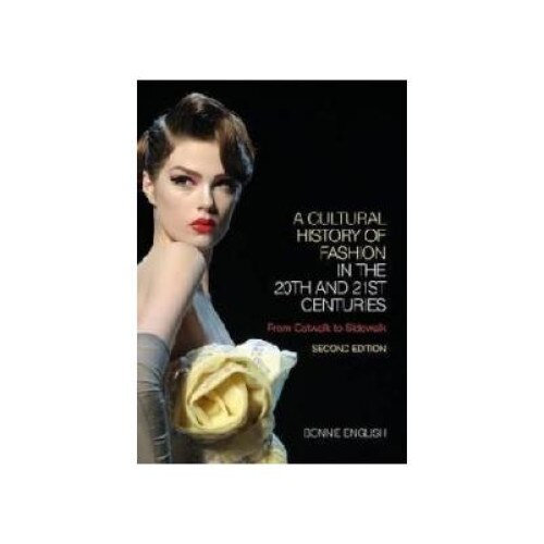 Cultural History of Fashion in the 20th and 21st Century, BONNIE ENGLISH