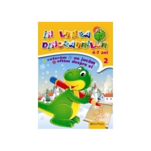 In lumea dinozaurilor nr. 2. Coloram, ne jucam, aflam despre ei (4-7 ani)