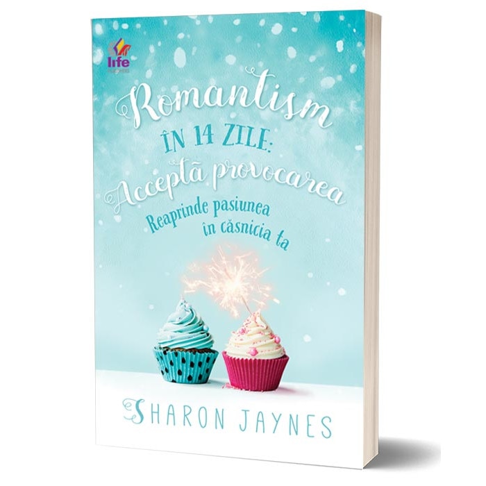 Romantism in 14 zile. Reaprinde pasiunea in casnicia ta de Sharon Jaynes