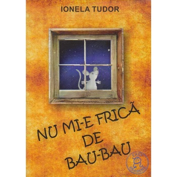 Nu mi-e frica de Bau-Bau Nu mi-e frica de Bau-Bau