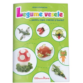 Legume vesele - Irina Stepanova Legume vesele - Irina Stepanova