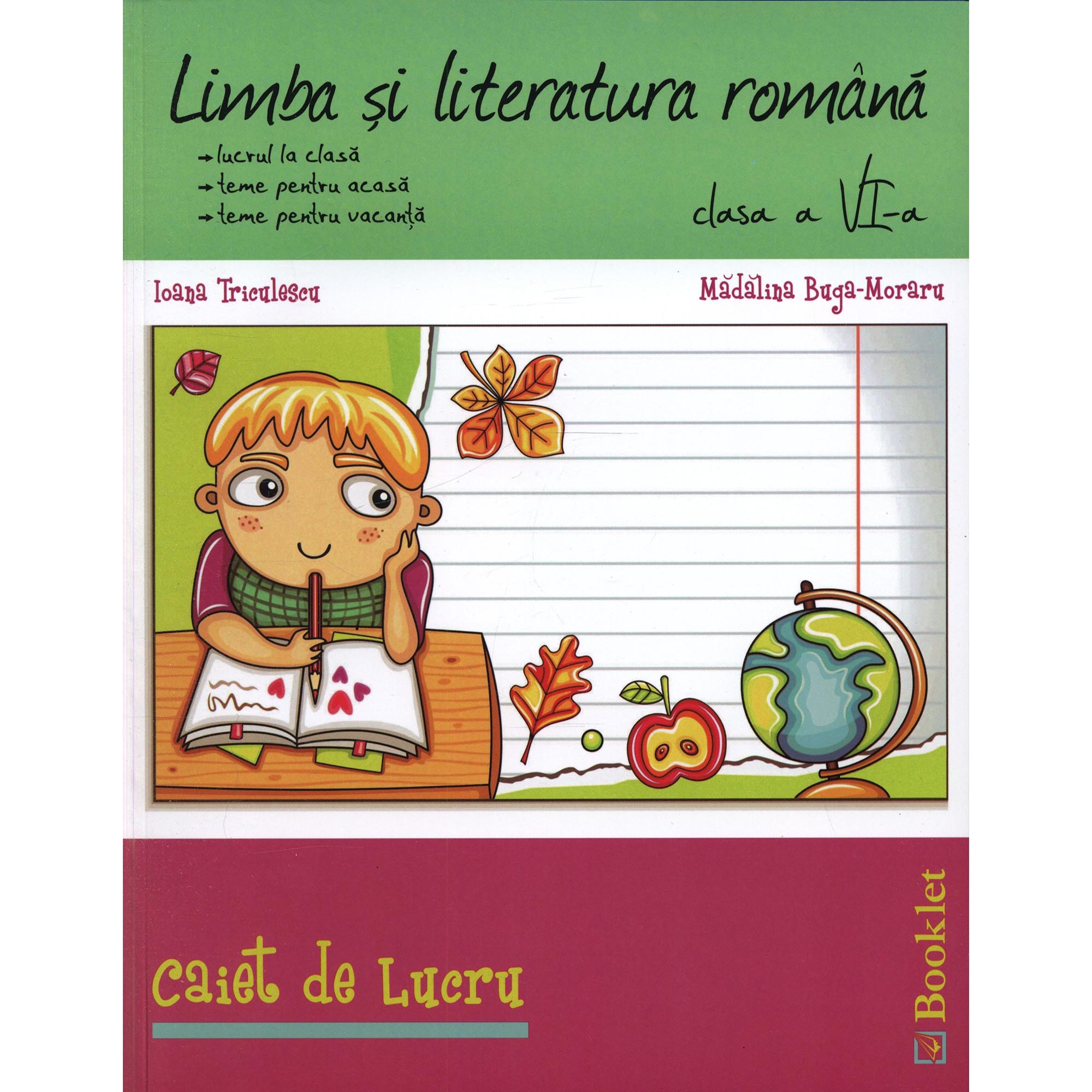 Limba si Literatura Romana Clasa A 6A- Caiet de Lucru - Ioana Triculescu