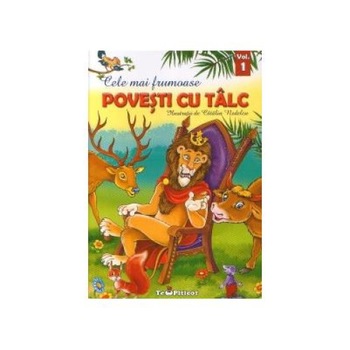 Cele mai frumoase POVESTI CU TALC (volumul I) Cele mai frumoase POVESTI CU TALC (volumul I)