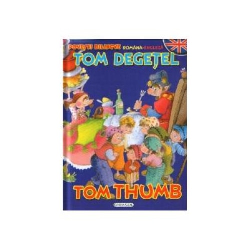 Tom Degetel - Tom Thumb (romana-engleza)