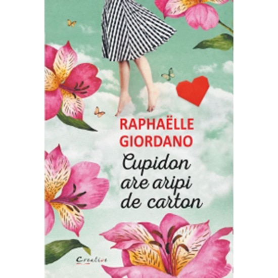 Cupidon are aripi de carton, Raphaelle Giordano