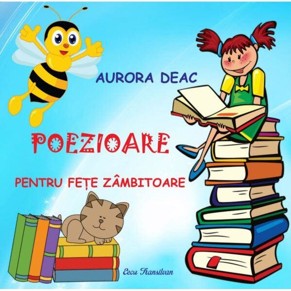 Poezioare pentru fete zambitoare, Aurora Deac