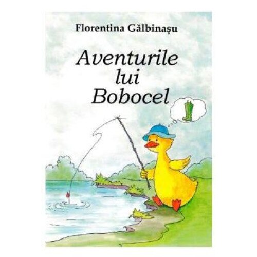 Aventurile lui Bobocel, Florentina Galbinasu