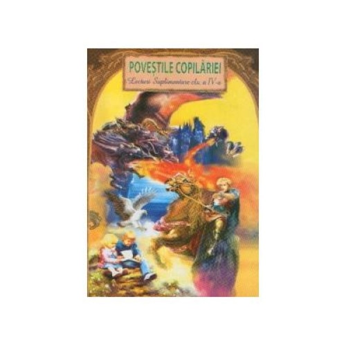 Povestile copilariei. Lecturi suplimentare clasa a IV-a