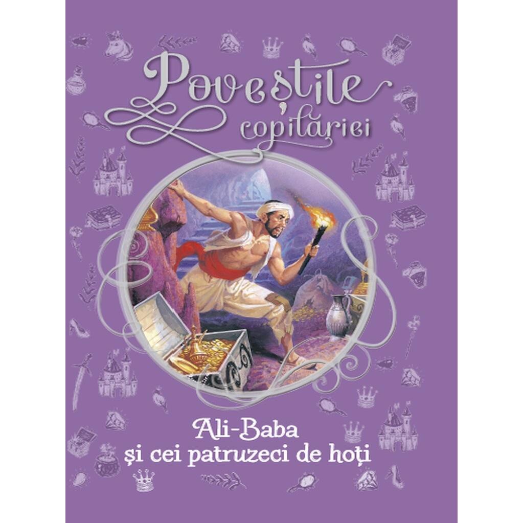 Povestile copilariei - Ali Baba si cei 40 de hoti