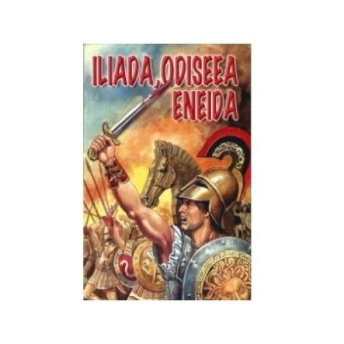 Iliada. Odiseea. Eneida, George Andreescu