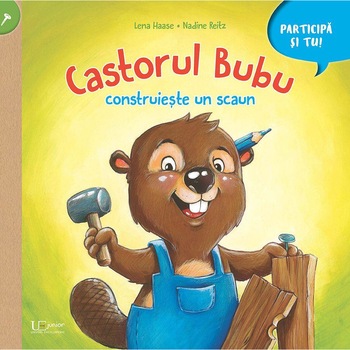 Castorul Bubu construieste un scaun, Nadine Reitz Castorul Bubu construieste un scaun, Nadine Reitz