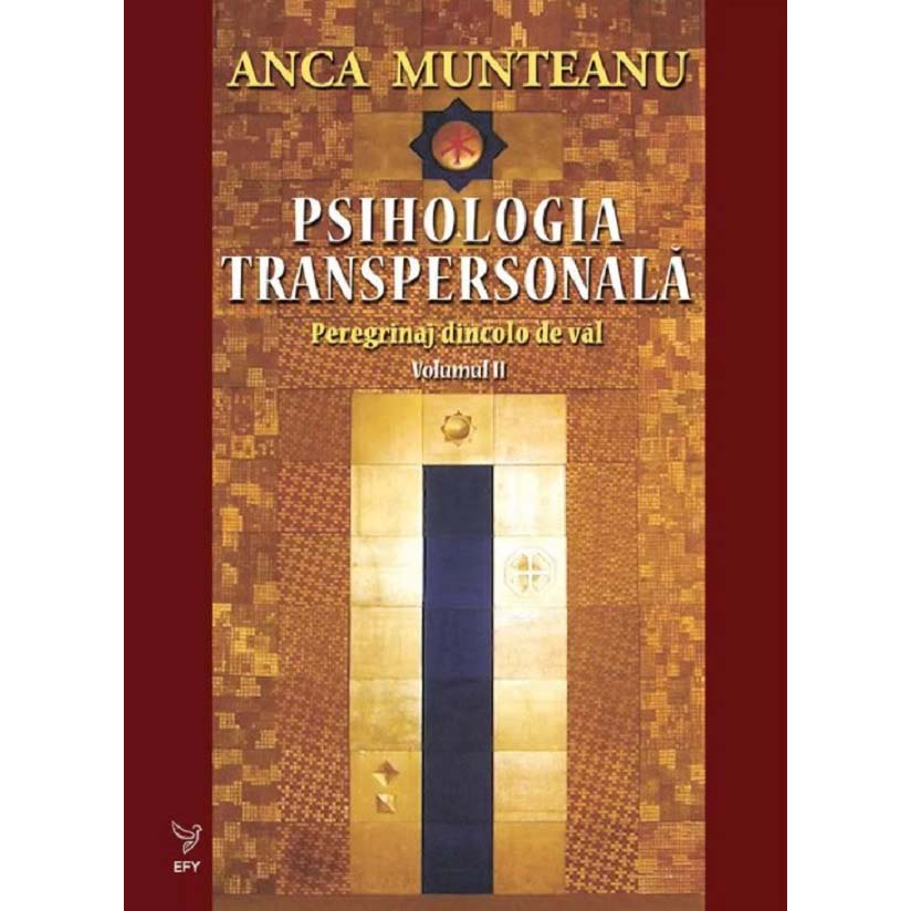 Psihologia transpersonala. Volumul II, Anca Munteanu