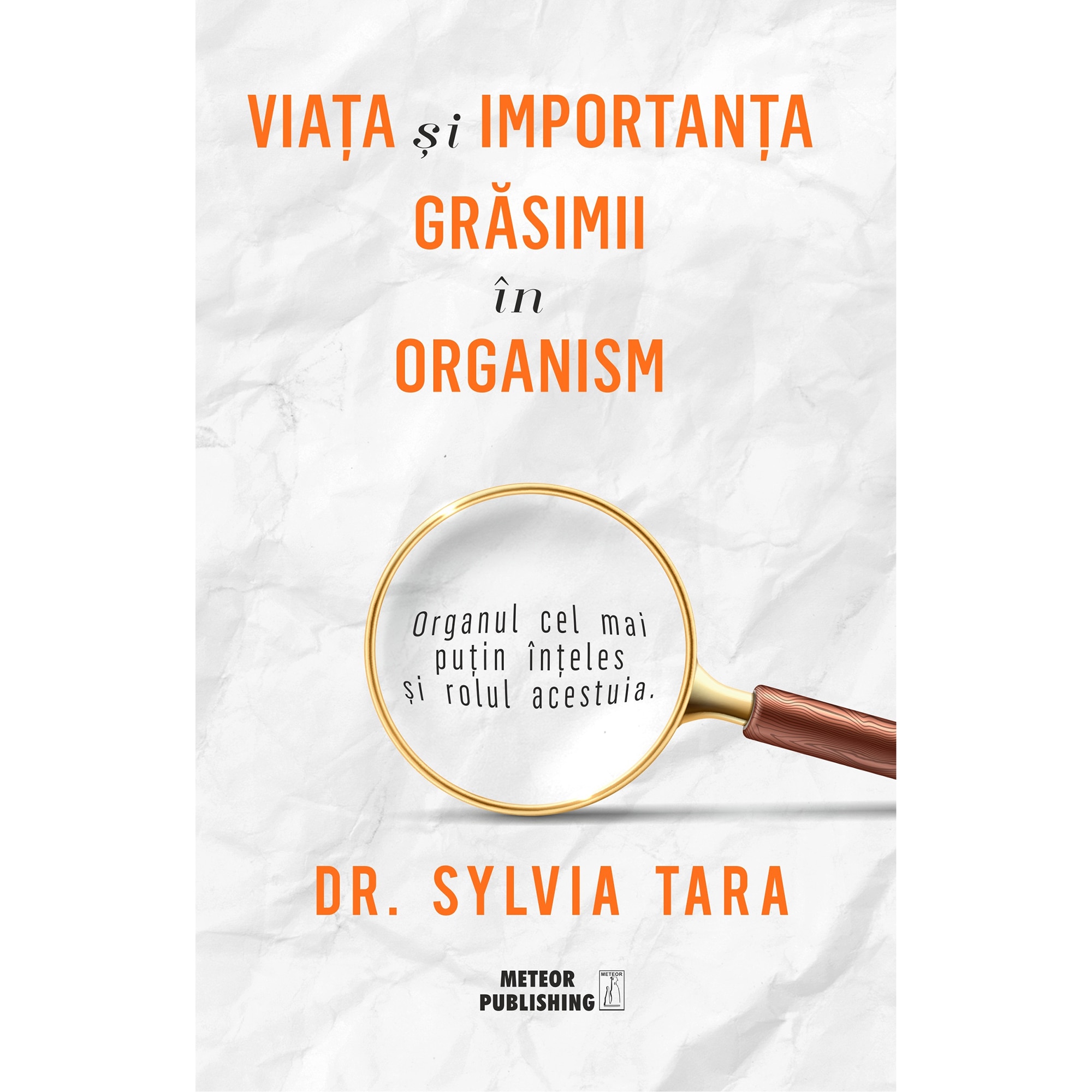 Viata si importanta grasimii in organism, Dr. Sylvia Tara