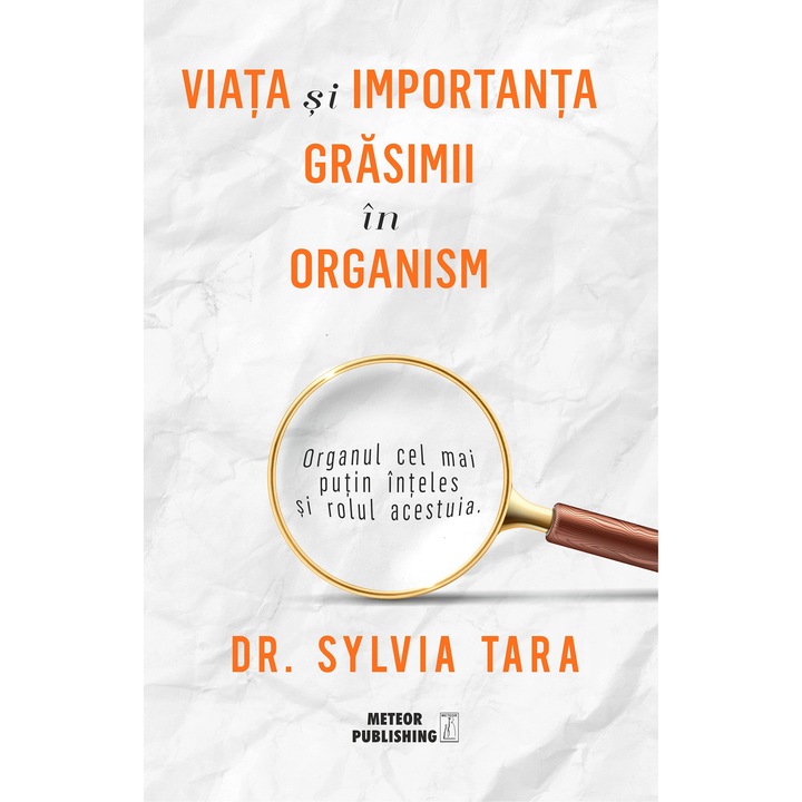 Viata si importanta grasimii in organism, Dr. Sylvia Tara