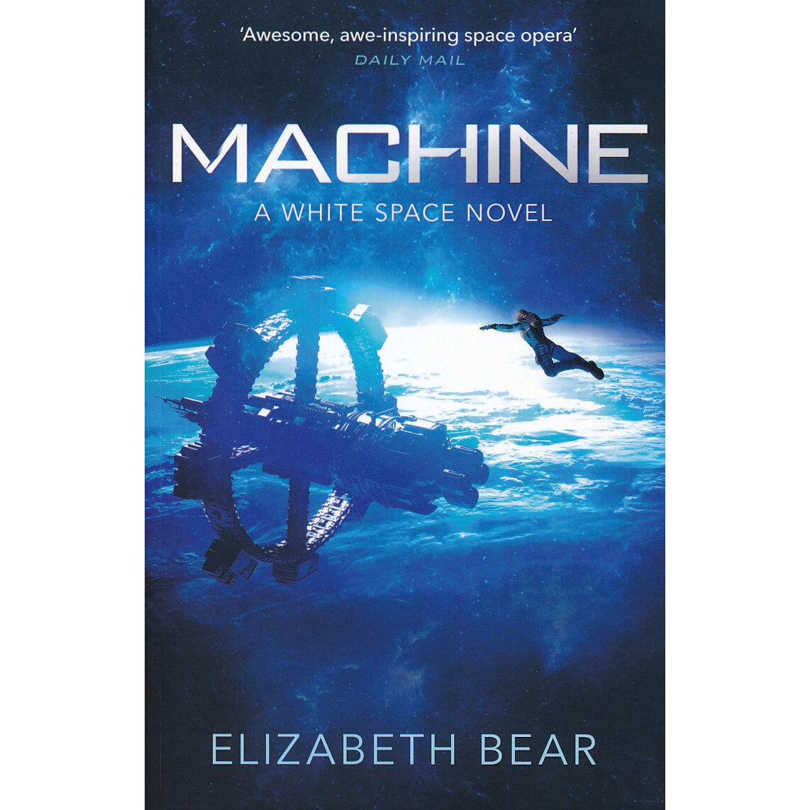 Machine: A White Space Novel - Elizabeth Bear, editia 2021