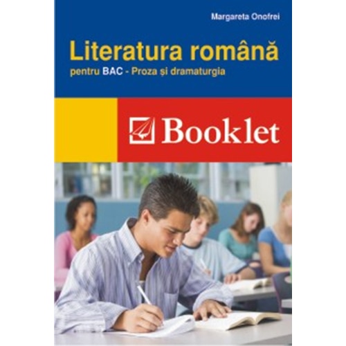 Literarura Romana, Proza si Dramaturgie pentru Bac, 2016 - Margareta Onofrei