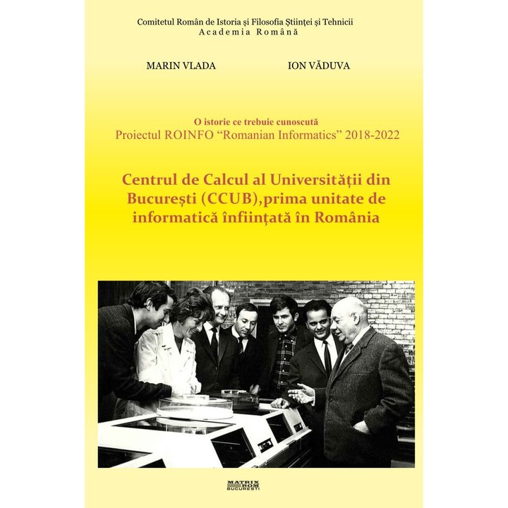 Centrul de Calcul al Universitatii din Bucuresti (CCUB), prima unitate de informatica infiintata in Romania, Marin Vlada, Ion Vaduva