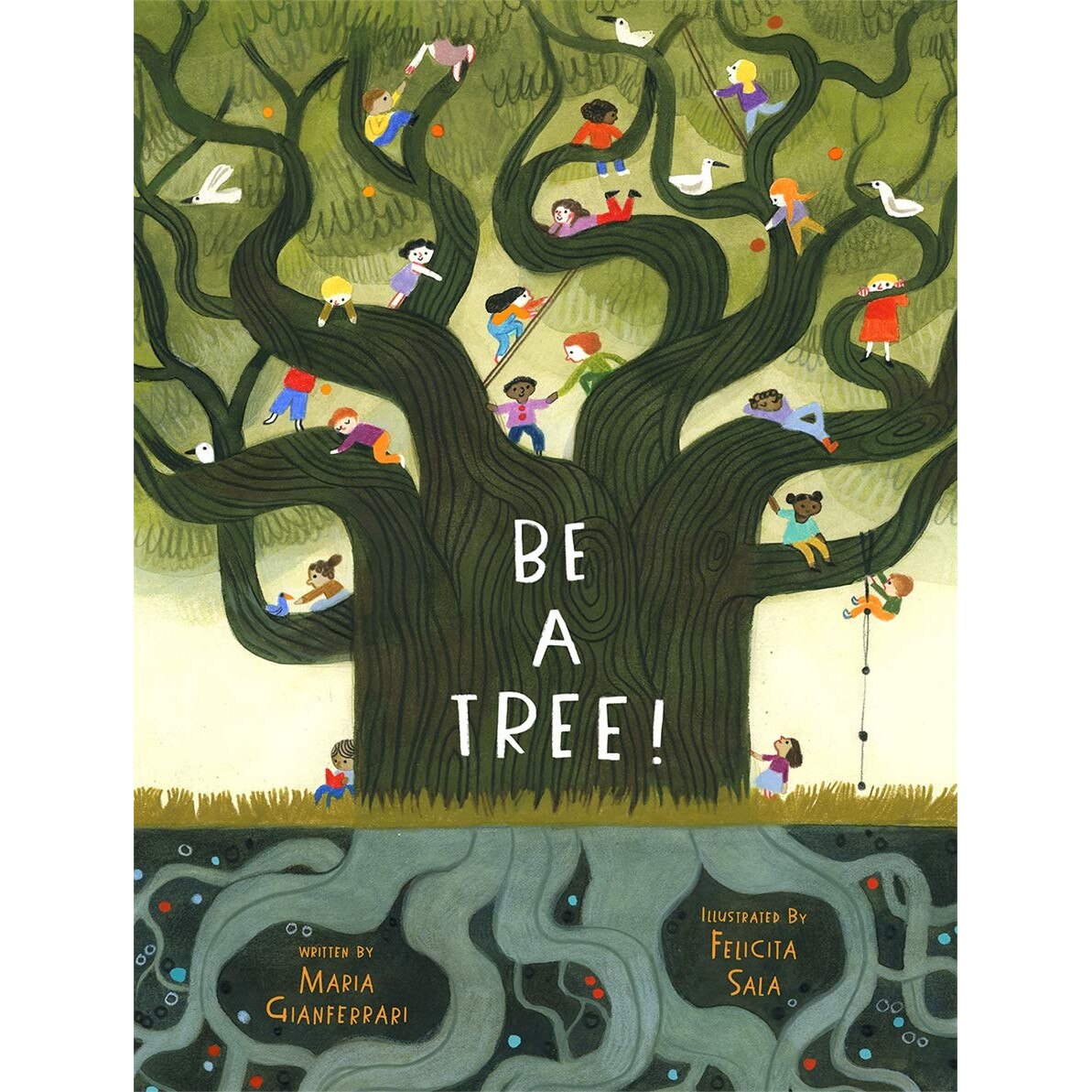 Be a Tree! - Maria Gianferrari