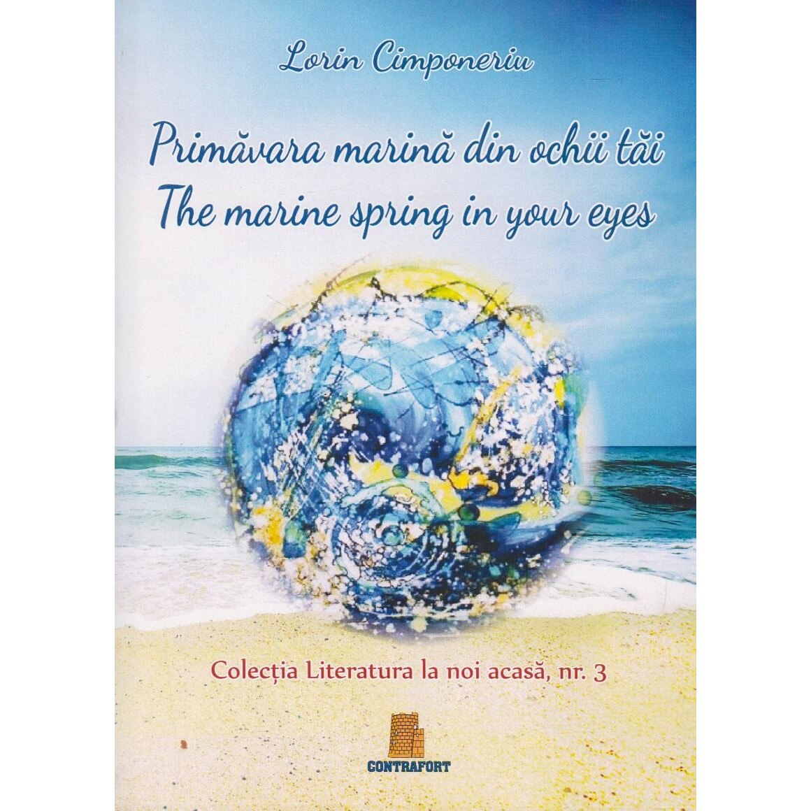 Primavara marina din ochii tai. The marine spring in your eyes, Lorin Cimponeriu