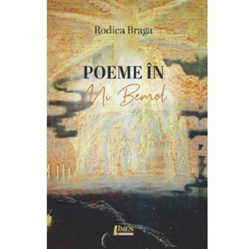 Poeme in mi bemol - Rodica Braga Poeme in mi bemol - Rodica Braga