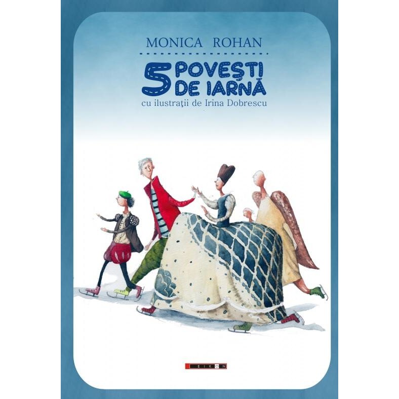 5 povesti de iarna, Monica Rohan