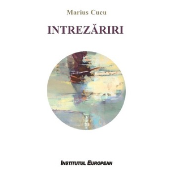 Intrezariri - Marius Cucu, ed 2021 Intrezariri - Marius Cucu, ed 2021