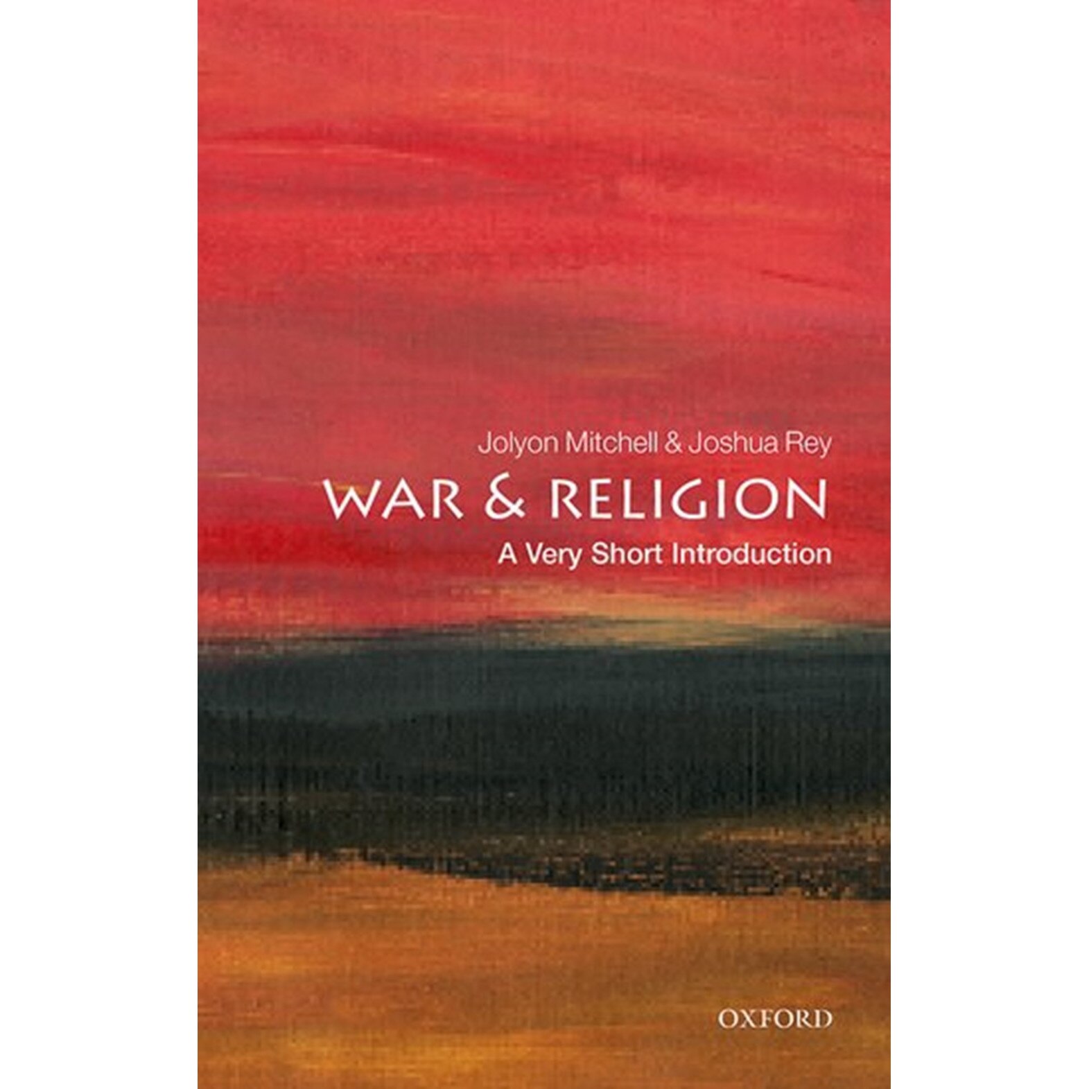 War and Religion: A Very Short Introduction - Jolyon MitchellJoshua Rey