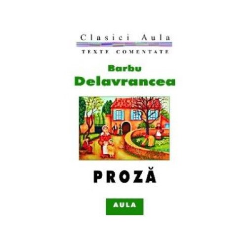 Proza (texte comentate), Barbu Stefanescu Delavrancea