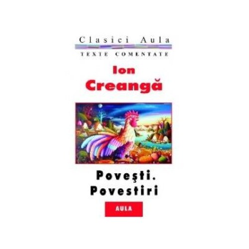 Povesti si povestiri (texte comentate), Ion Creanga
