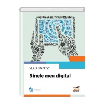 Sinele meu digital, Vlad Branesc Sinele meu digital, Vlad Branesc
