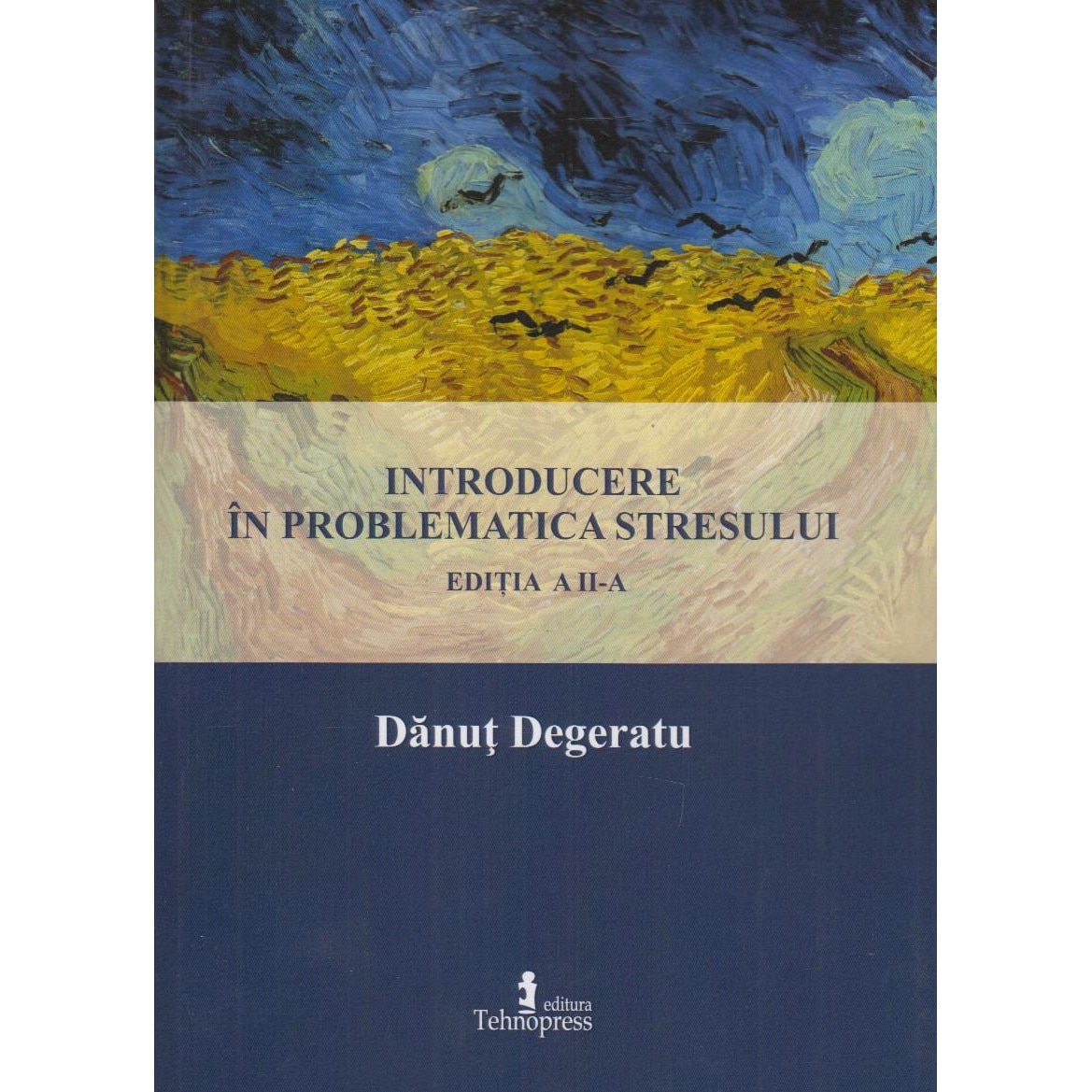 Introducere in problematica stresului, Danut Degeratu