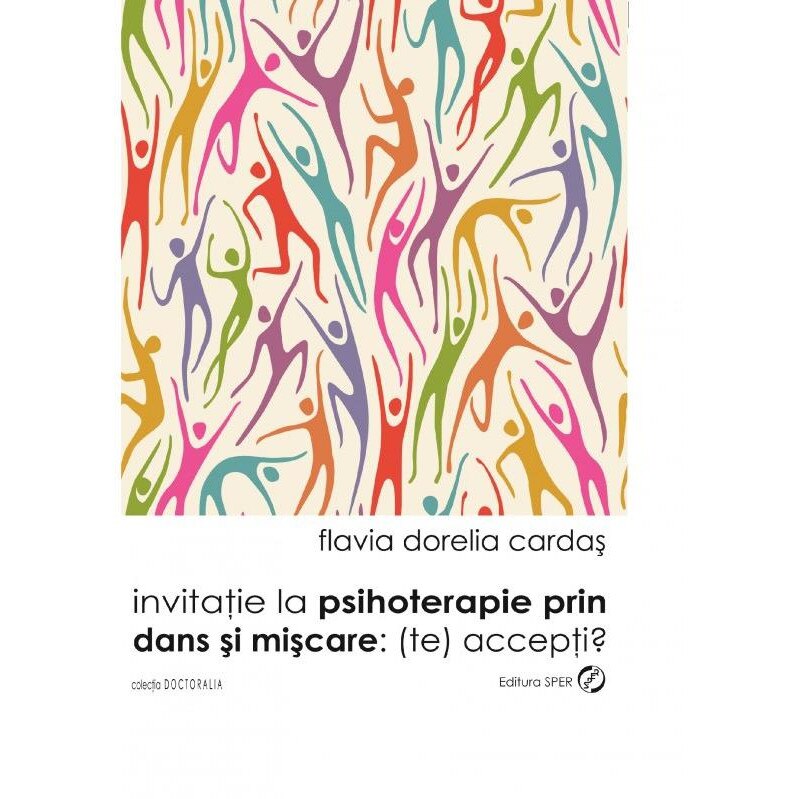 Invitatie la psihoterapie prin dans si miscare: (te) accepti?, Flavia Dorelia Cardas