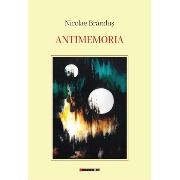 Antimemoria - Nicolae Brandus