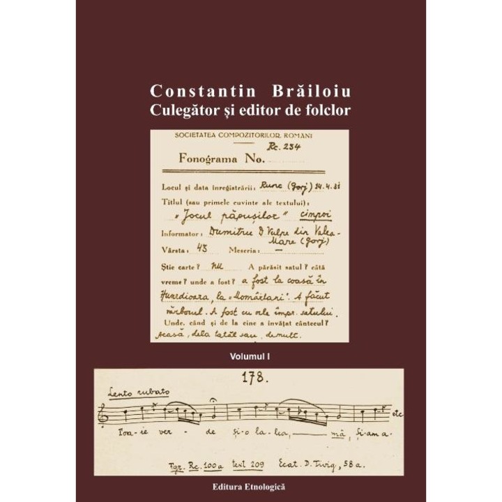 Constantin Brailoiu. Culegator si editor de folclor. Volumul I, Nicolae Constantinescu