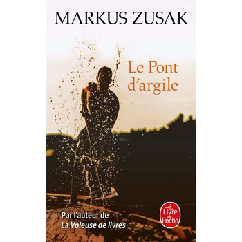 Le pont d'argile - Markus Zusak, editia 2021 Le pont d'argile - Markus Zusak, editia 2021