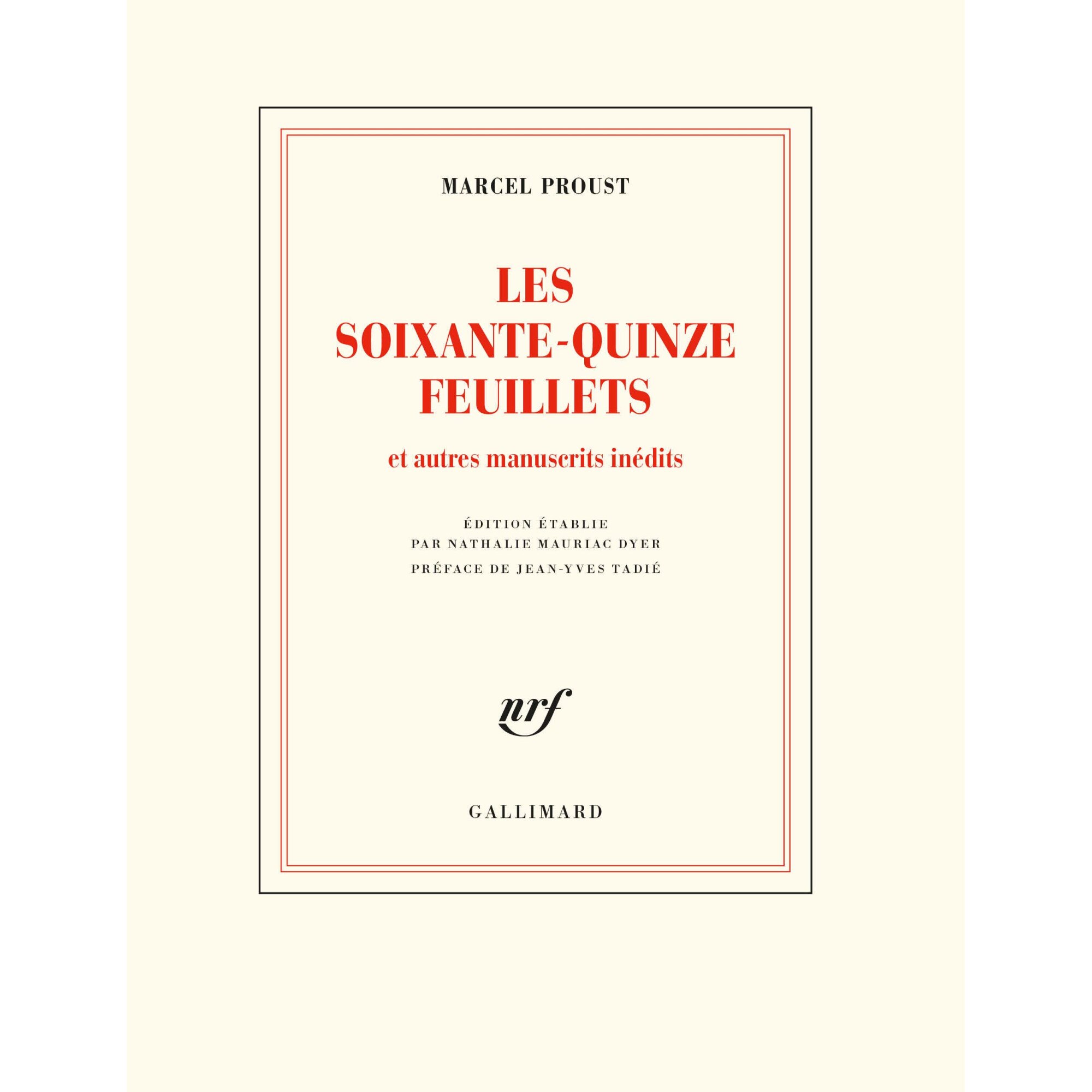 Les Soixante-Quinze Feuillets - Marcel Proust, editia 2021