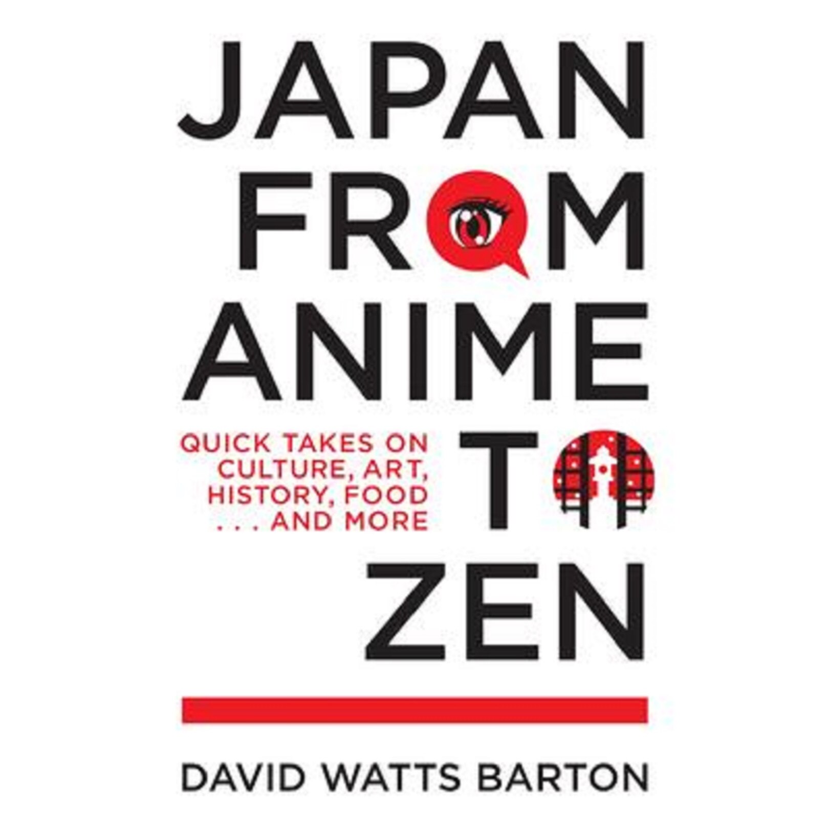 Japan from Anime to Zen - David Watts Barton, ed 2021