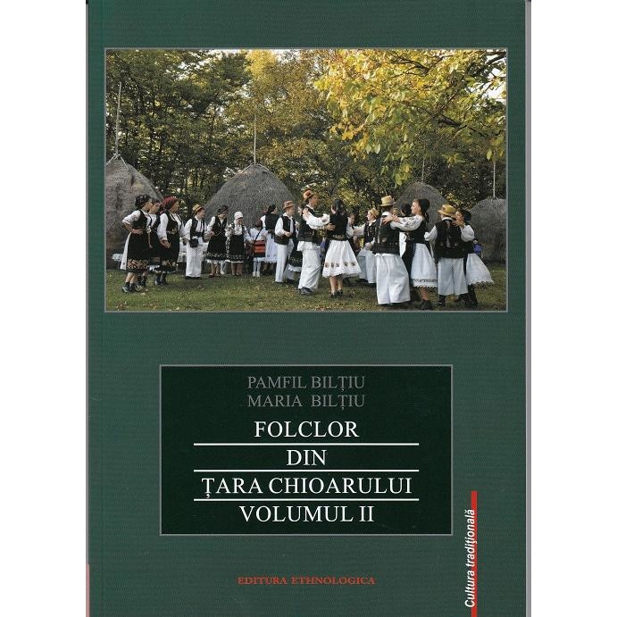 Folclor din Tara Chioarului. Volumul 2, Pamfil Biltiu