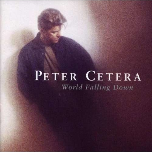 Peter Cetera - World Falling Down (CD)