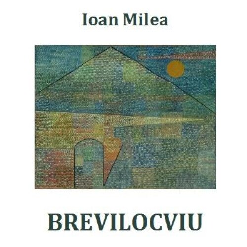 Brevilocviu, Ioan Milea