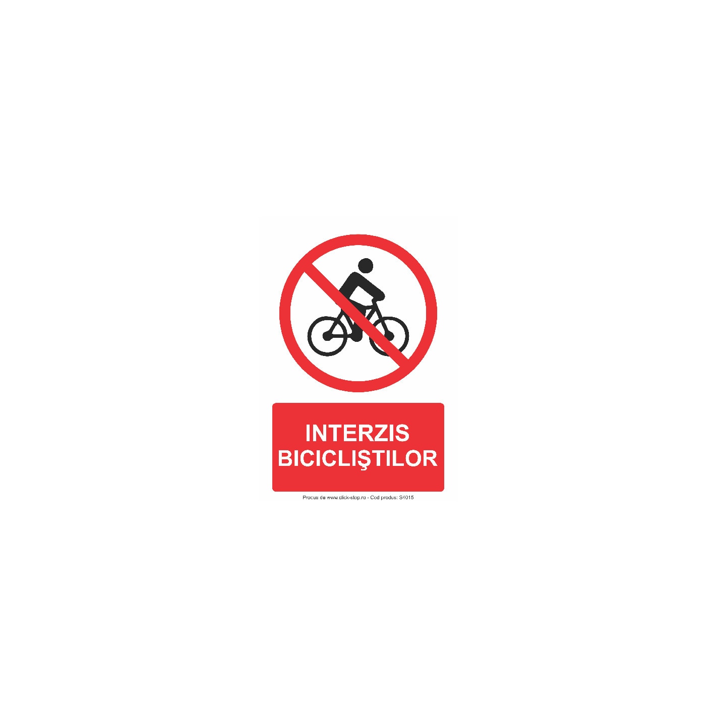 Indicator de interdictie Interzis biciclistilor S4015, 140x200mm