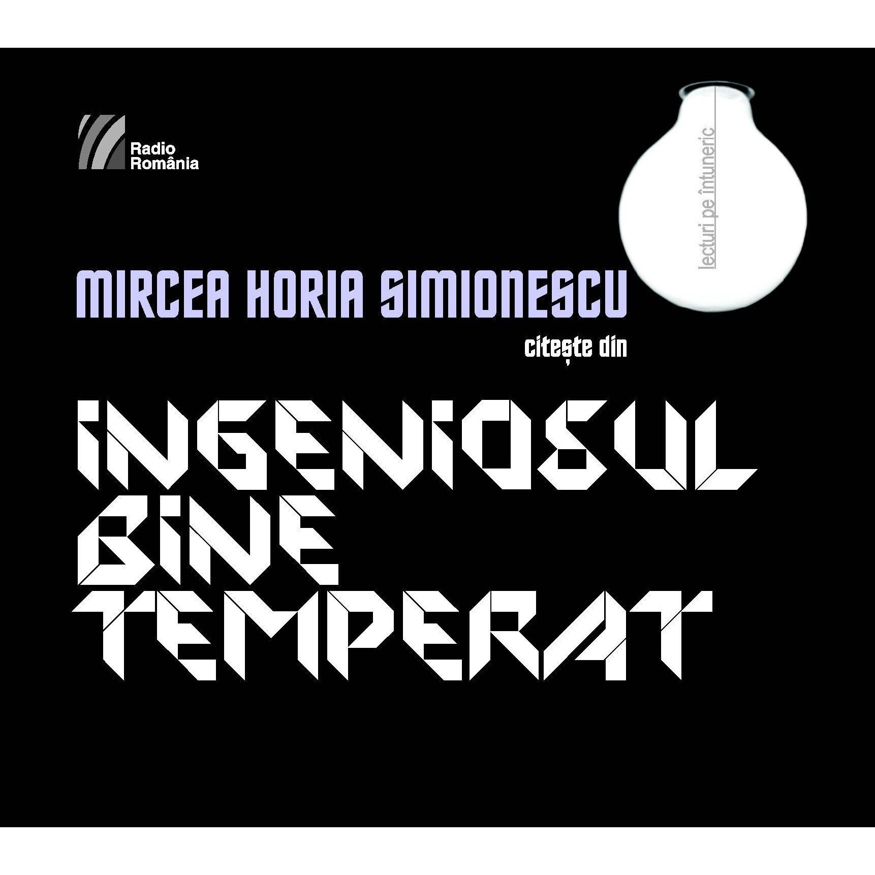 Ingeniosul bine temperat, 2 CD (Audiobook), MIRCEA HORIA SIMIONESCU