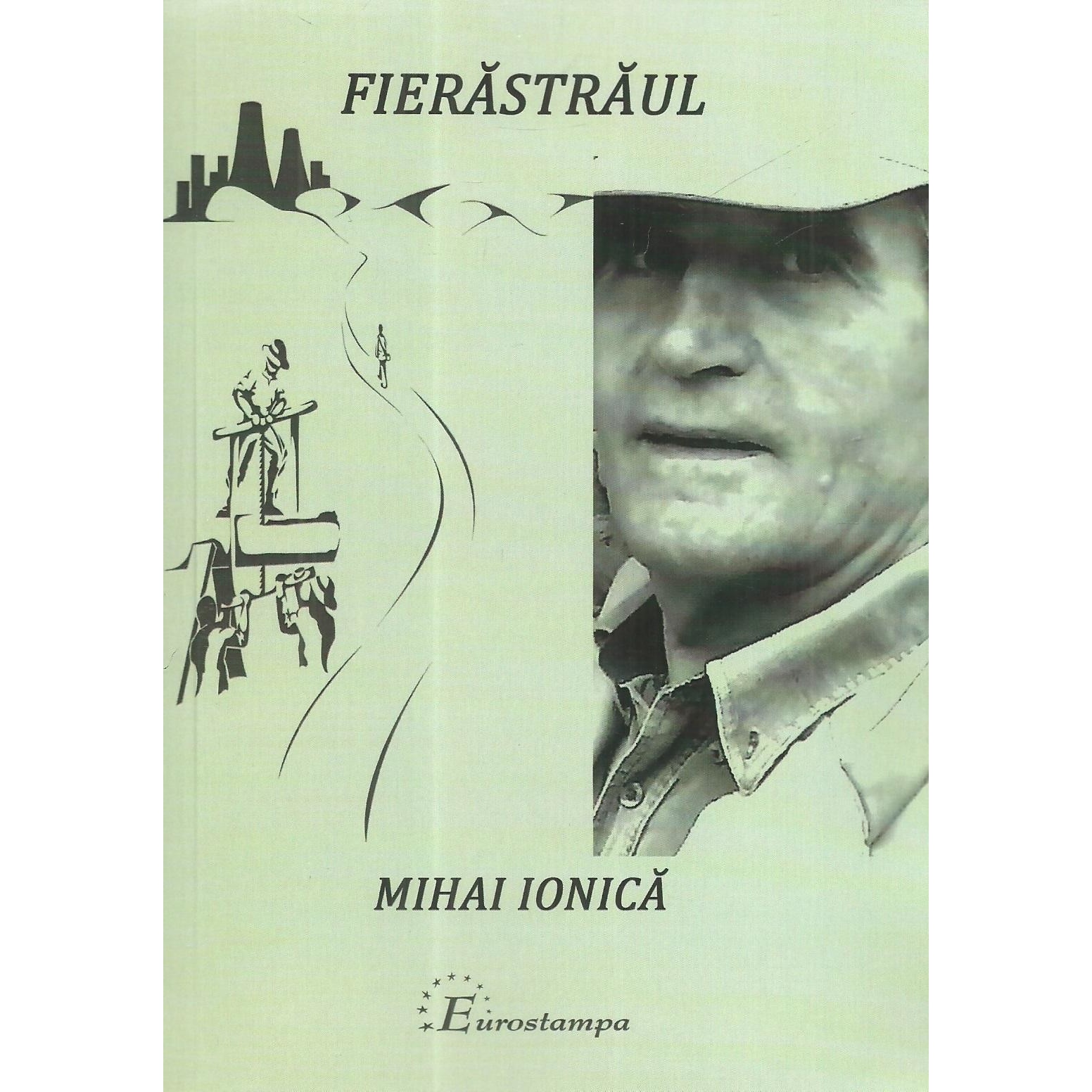 Fierastraul, Mihai Ionica