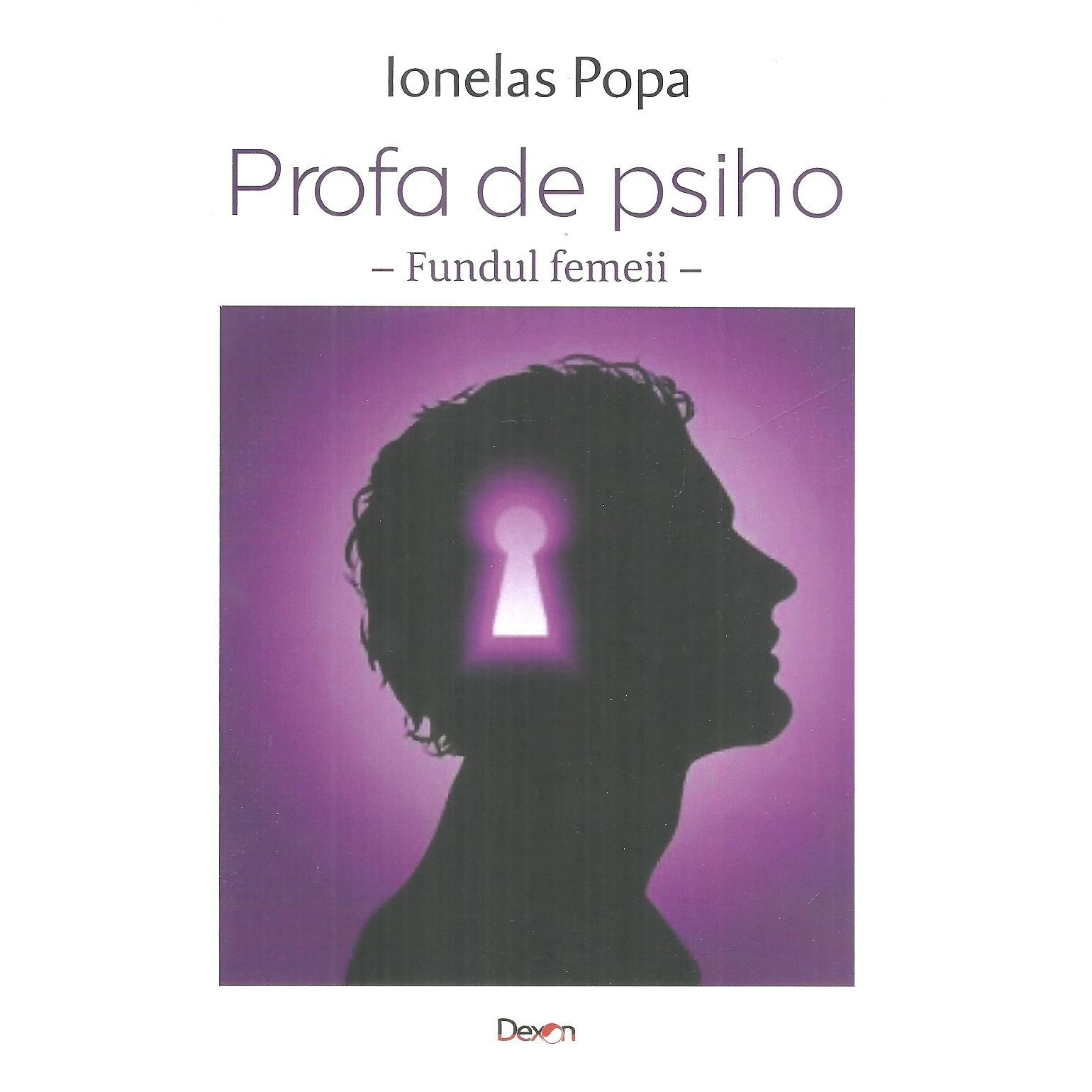 Profa de psiho. Fundul femeii, Ionelas Popa
