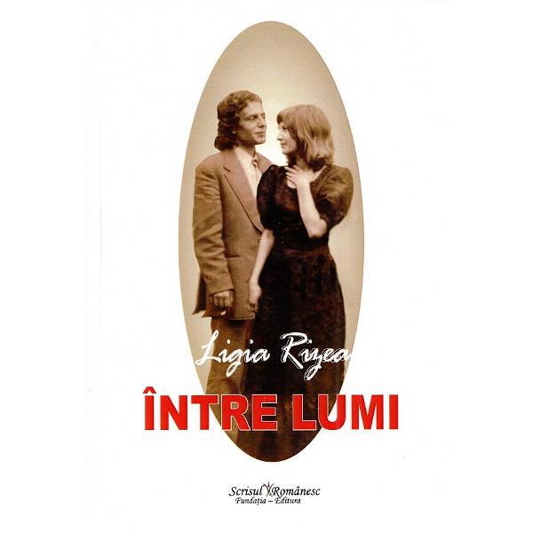 Intre lumi - Ligia Rizea