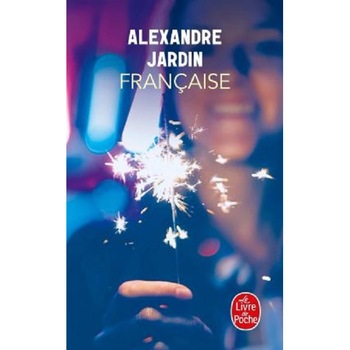 Francaise - Alexandre Jardin, editia 2021 Francaise - Alexandre Jardin, editia 2021