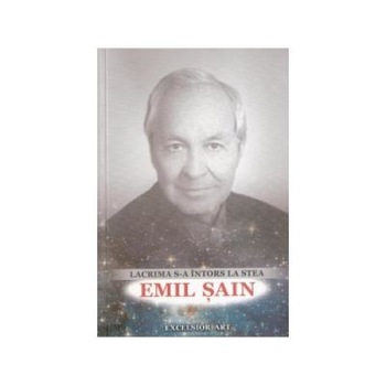 Lacrima s-a intors la stea, Emil Sain Lacrima s-a intors la stea, Emil Sain